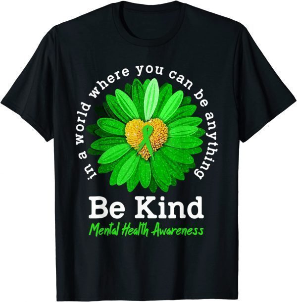 Be Kind Green Ribbon Sunflower Mental Health Awareness Classic Shirt