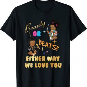 Beauty or Beats Either Way We Love You Gender Reveal Family 2022 Shirt