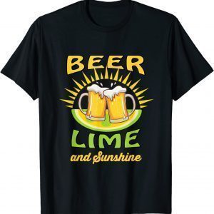 Beer Lime And Sunshine - Beer Lover T-Shirt