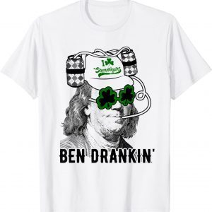 Ben Drankin Funny Green Shamrock Political St Patricks Day 2022 Shirt