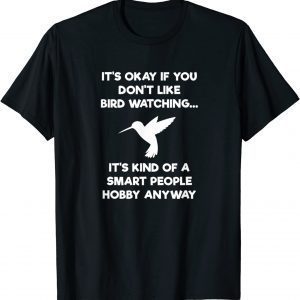 Bird Watching Funny Bird Watcher Smart People T-Shirt