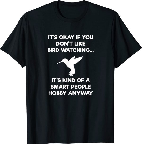 Bird Watching Funny Bird Watcher Smart People T-Shirt