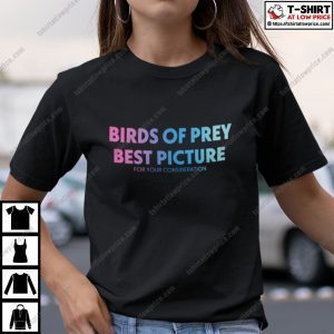 Birds of Prey Best Picture for Your Consideration 2022 Shirt