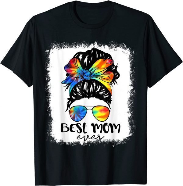 Bleach Best Mom Ever Tie Dye Messy Bun Hair Mother's Day 2022 T-Shirt