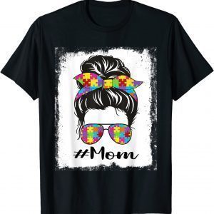 Bleached Autism Mom Messy Bun Autism Awareness Support Classic Shirt