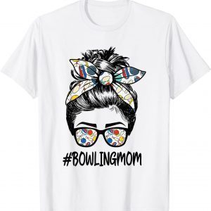 Bowling Mom Life Mothers Day Messy Bun Glasses Bandana Classic Shirt