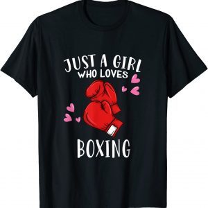 Boxer Boxing Lover Just A Girl Who Loves Boxing 2022 Shirt