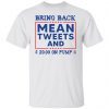 Bring back mean tweets and $ 20.00 on pump 3 2022 shirt