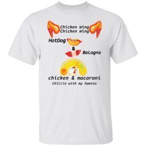 Chicken wing hot dog and bologna chicken and macaroni 2022 shirt