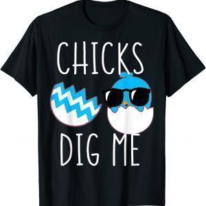 Chicks Dig Me Easter Toddler Baby Boy 2022 T-Shirt