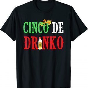 Cinco De Drinko Mexican Drinking T-Shirt