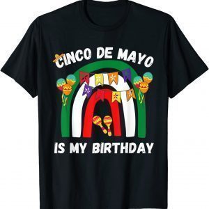 Cinco de mayo is My Birthday Rainbow Mexican lover Party Classic Shirt