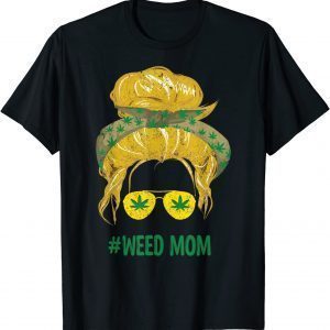 Classy Mom Life Marijuana Bandana Messy Bun Weed Lover 2022 Shirt