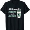 Coffee Book Lover Reading Teacher Bookworm Bookstore 2022 Shirt