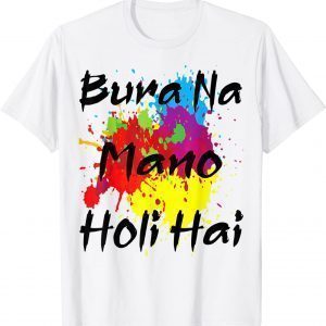 Cool Bura Na Mano Holi Hai, Happy Holi Festival India Colors T-Shirt