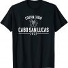 Cousin Crew 2022 Cabo San Lucas Matching Group Vacation 2022 Shirt