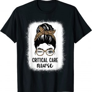 Critical Care Nurse Nursing Leopard Messy Bun Intensive Care Classic Shirt