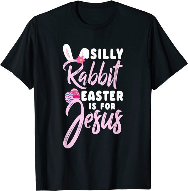 Cute Silly Rabbit Easter Is For Jesus Christians Easter Classic Shirt