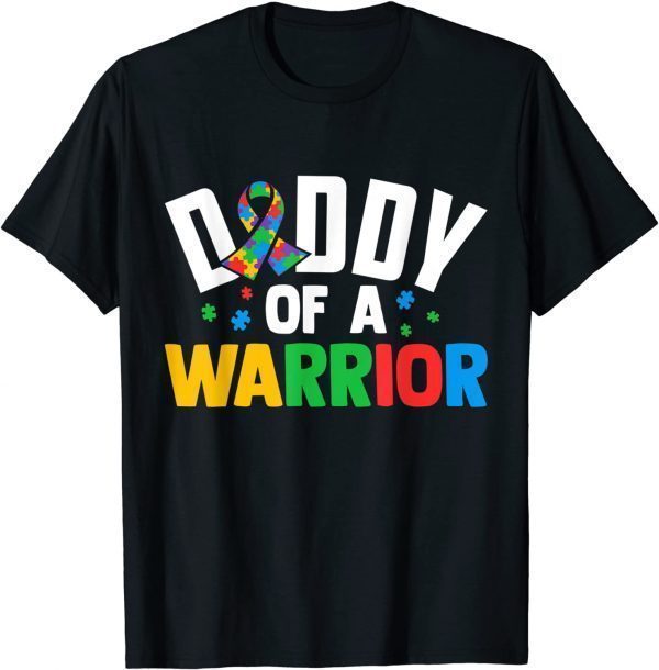 Daddy Of A Warrior Family Sis World Autism Awareness Day Classic Shirt