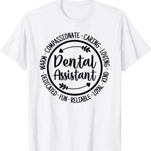 Dental Assistant Dentist Hygienist Dentistry Appreciation Classic Shirt