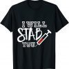 Doctor Coffee I Will Stab You Nursing Student T-Shirt