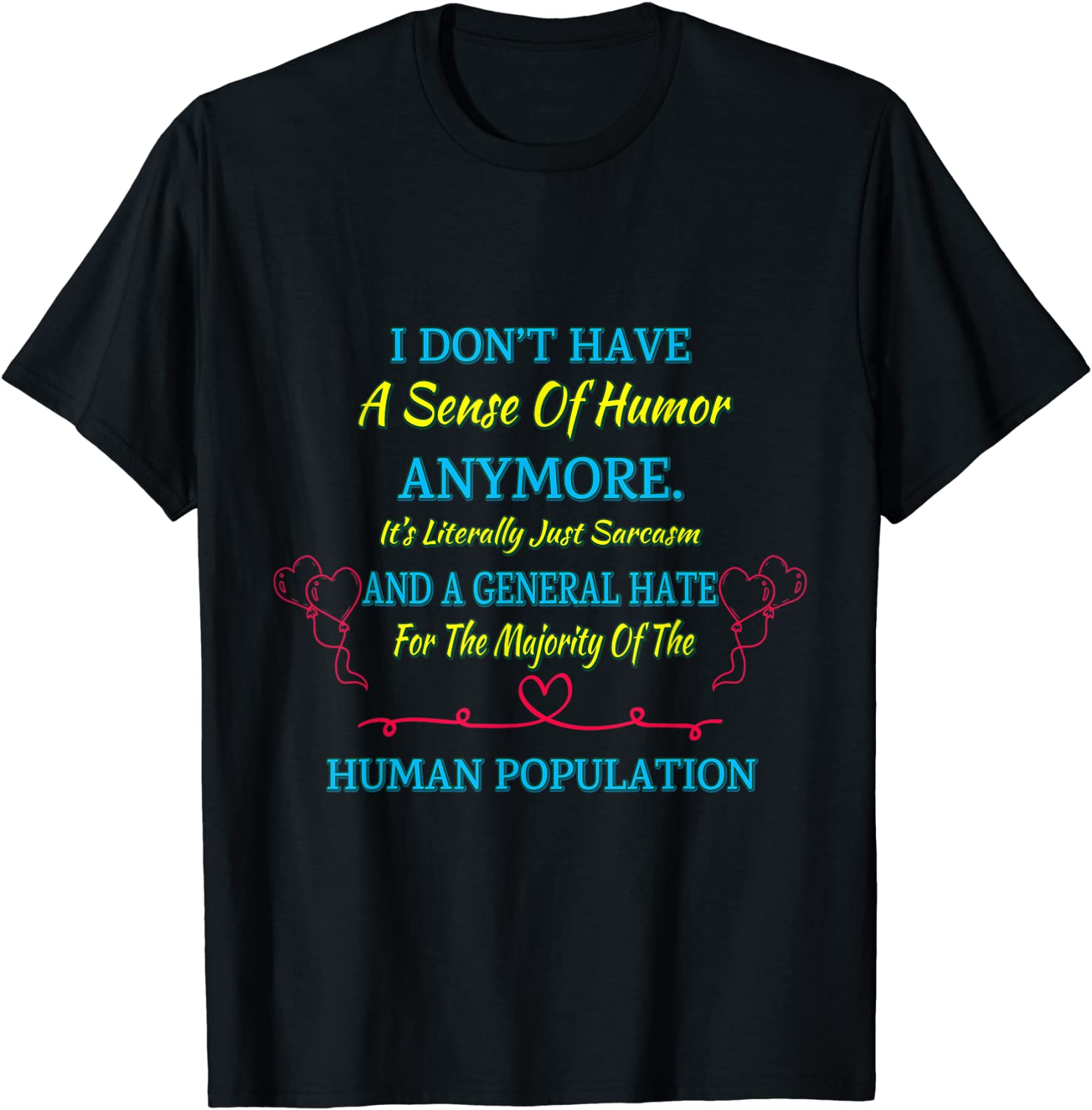 Don't Even Have A Sense Of Humor Funny Sassy Sarcastic 2022 Shirt