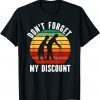 Don't Forget My Discount 2022 Shirt