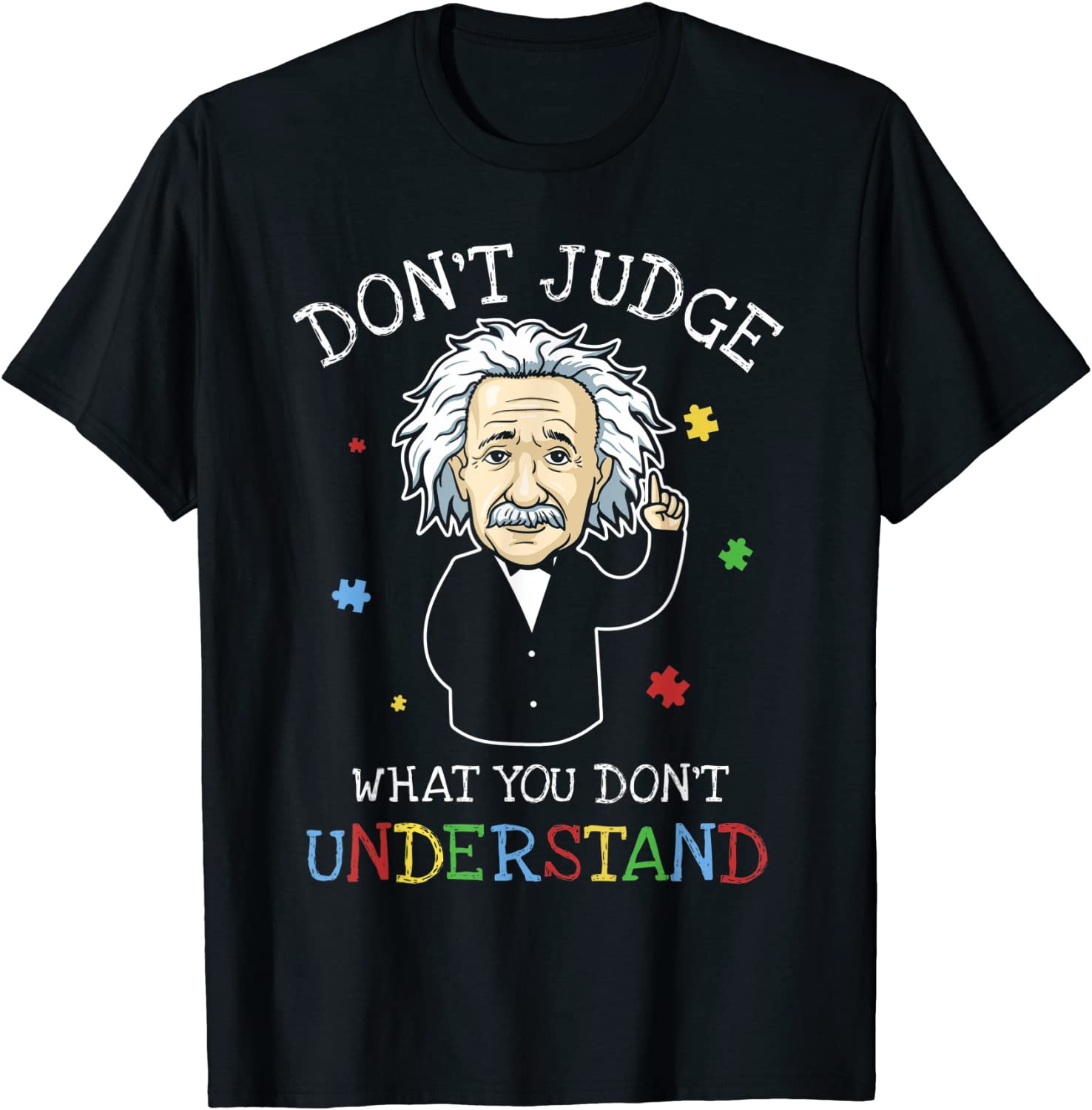 Don't Judge What You Don't Understand Autism Awareness Classic Shirt