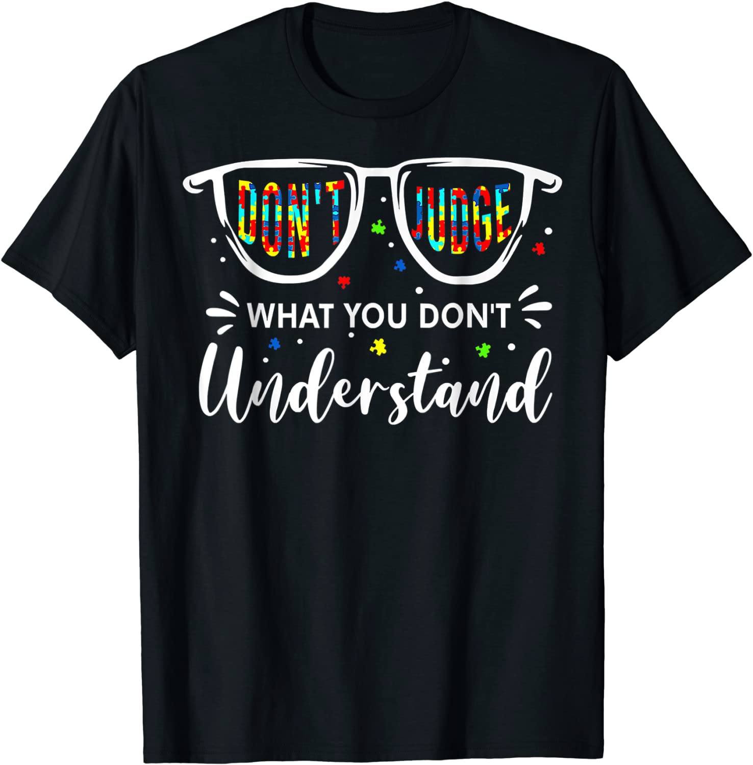 Don't Judge What You Don't Understand Autism Puzzle Piece 2022 Shirt