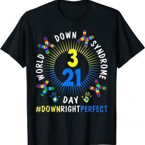 Down Right Perfect World Down Syndrome Awareness Day Socks 2022 Shirt