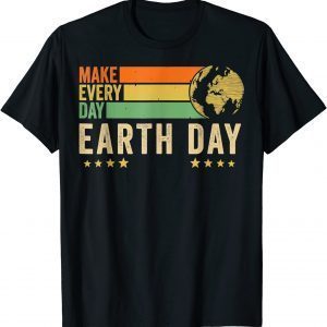 Earth Day 2022 Make Every Day Earth Day Retro Earth Day Classic Shirt