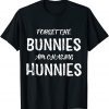 Easter Holiday Forget The Bunnies I'm Chasing Hunnies Classic Shirt