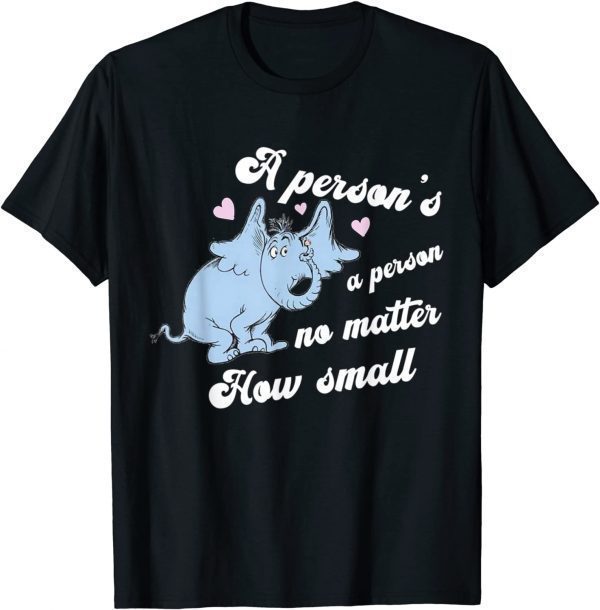 Elephant A Person Is A Person No Matter How Small Classic Shirt