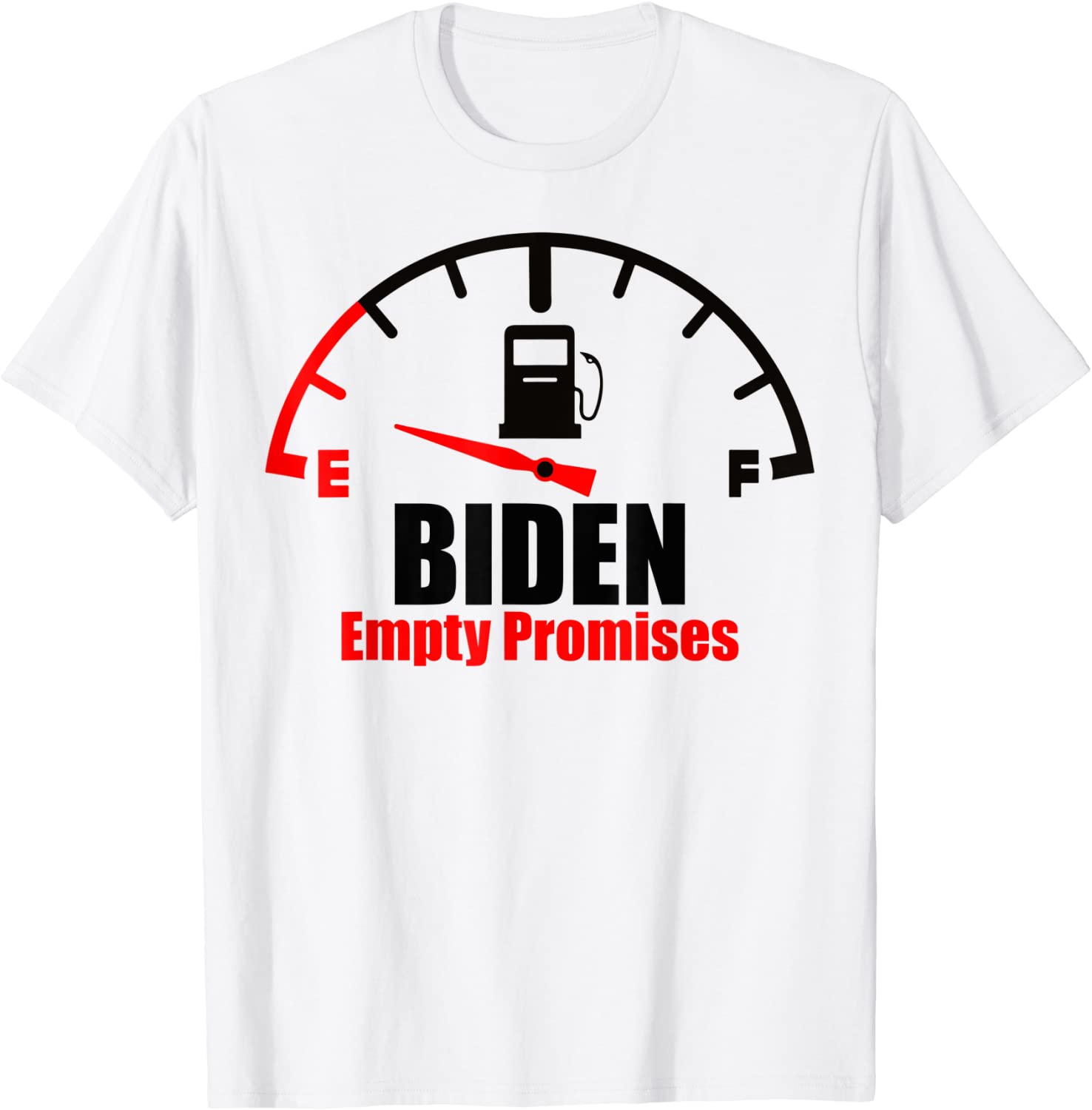 Empty Promises Biden Owes Me Gas Money T-Shirt