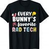 Every Bunny's Favorite Rad Tech easter xray 2022 Shirt