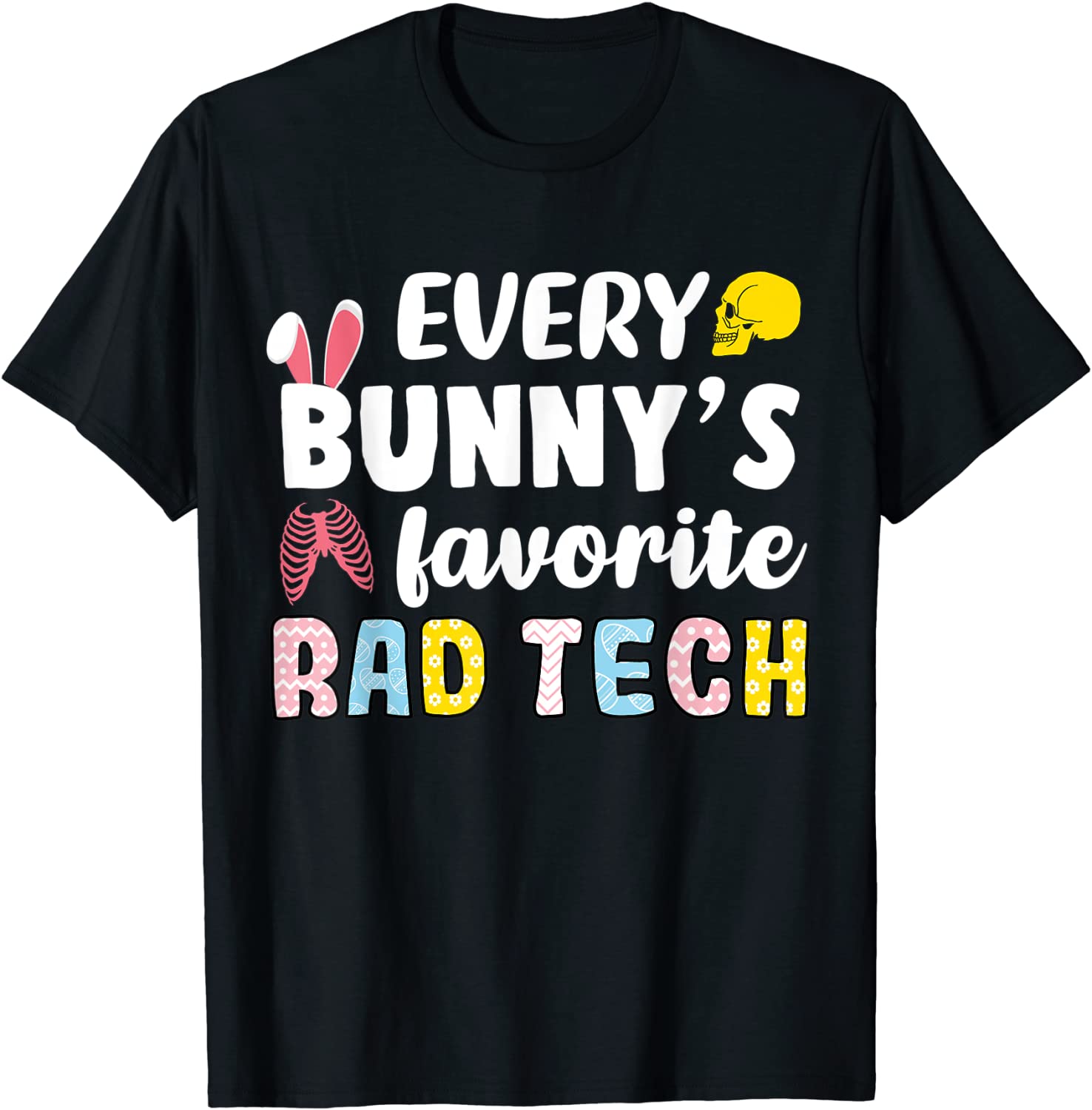 Every Bunny's Favorite Rad Tech easter xray 2022 Shirt