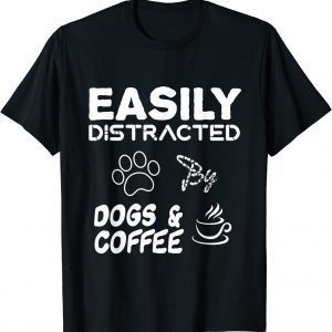 Fanny dog, Easily Distracted By Dogs and Coffee Classic Shirt