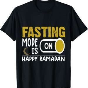 Fasting Mode On Happy Ramadan Mubarak 2022 Shirt