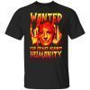Fauci Wanted for crimes against humanity Gift shirt