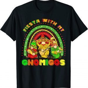 Fiesta With My Gnomies Rainbow Cinco De Mayo Teacher Gnomes 2022 Shirt