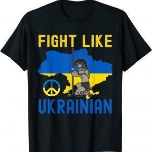 Stop Russian Fight Like Ukrainian I stand with Ukraine Peace Shirt