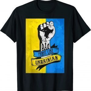 Fight Like Ukrainian Stand With Ukraine Free Ukraine Support Pray Ukraine T-Shirt