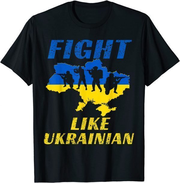 Fight Like Ukrainian, Ukraine Support Free Ukraine T-Shirt