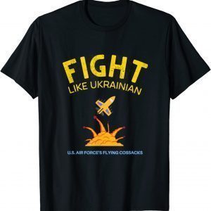 Stop Putin Fight Like Ukrainian Ukrainian Flag Ukrainians T-Shirt