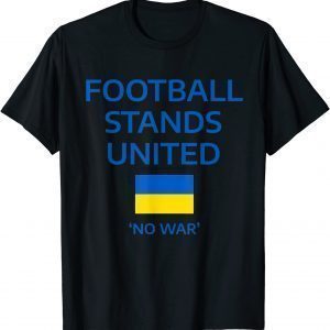 Football Stand United Support Ukraine Peace Ukraine T-Shirt