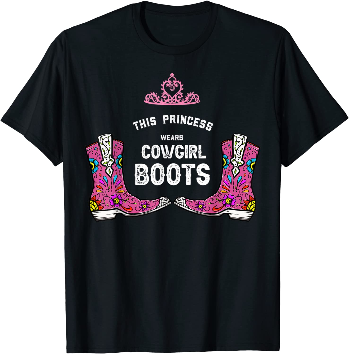 Forget Glass Slippers Princess Wears Cowboy Boots Classic Shirt