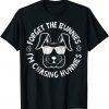 Forget The Bunnies I'm Chasing Hunnies Easter Bunny Classic Shirt