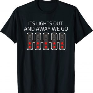 Formula Racing Lights Out and Away We Go T-Shirt