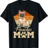 Frenchie Mom Cute French Bulldog Mothers Day 2022 Shirt