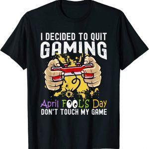 Gamer April Fool's Day 1st April Fools Day 2022 Gaming T-Shirt